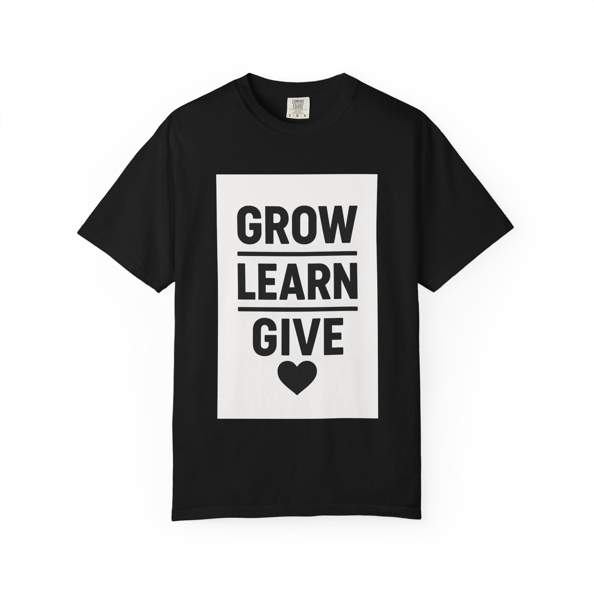 Inspirational Unisex T-Shirt, Motivational Tee, Grow Learn Give Shirt, Casual Wear, Gift for Teachers, Positive Vibes Apparel