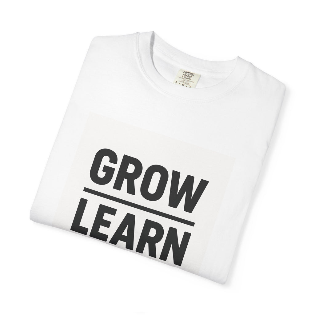 Inspirational Unisex T-Shirt, Motivational Tee, Grow Learn Give Shirt, Casual Wear, Gift for Teachers, Positive Vibes Apparel