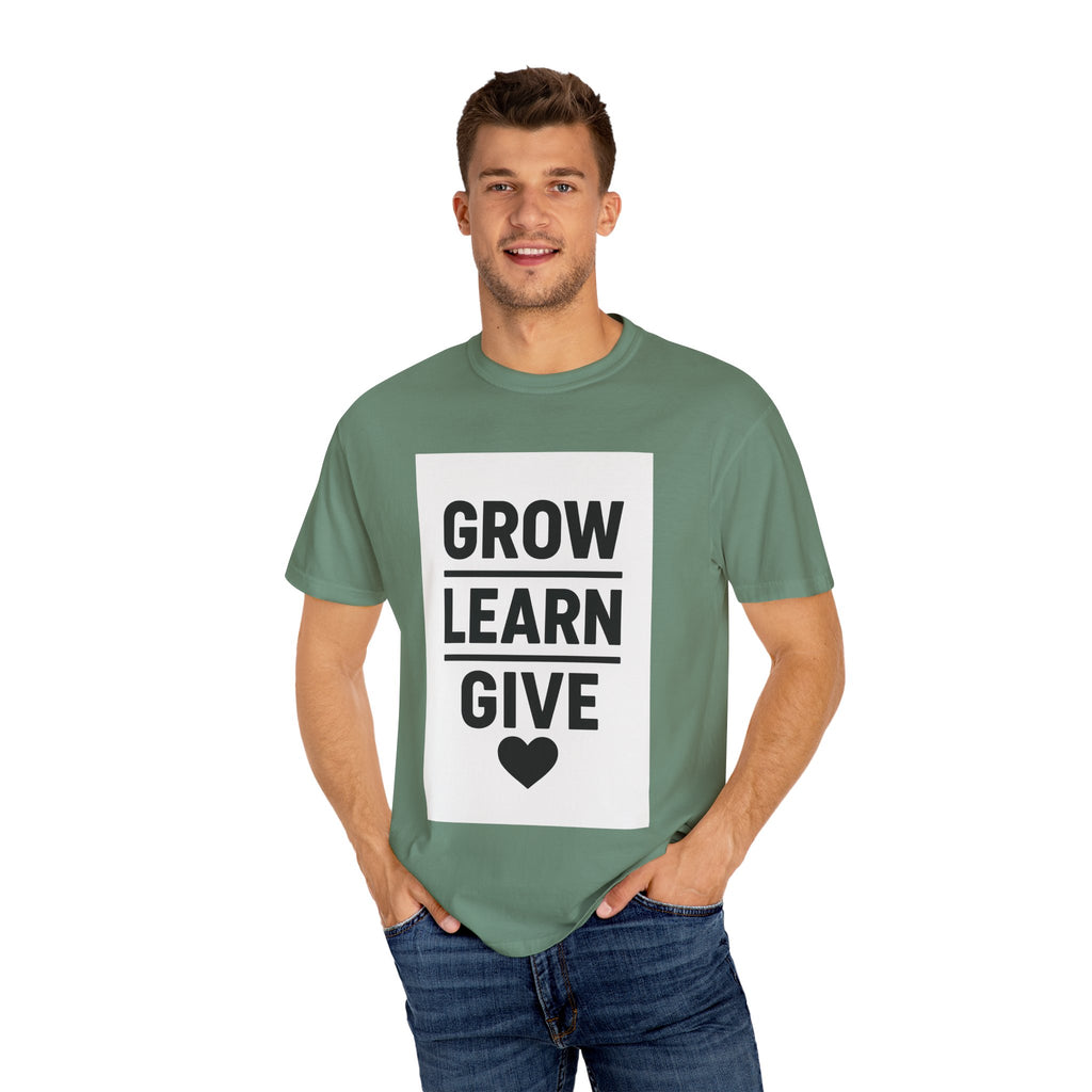Inspirational Unisex T-Shirt, Motivational Tee, Grow Learn Give Shirt, Casual Wear, Gift for Teachers, Positive Vibes Apparel