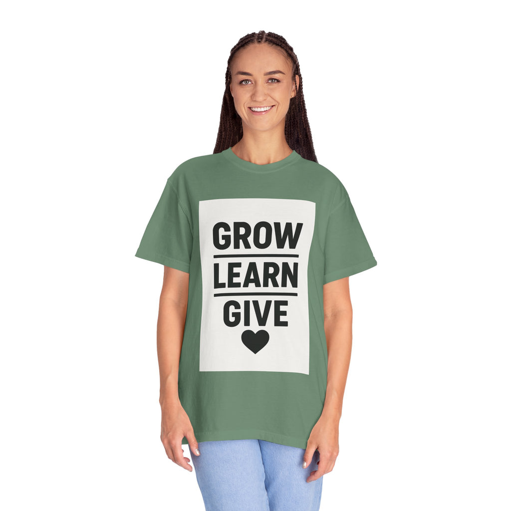 Inspirational Unisex T-Shirt, Motivational Tee, Grow Learn Give Shirt, Casual Wear, Gift for Teachers, Positive Vibes Apparel