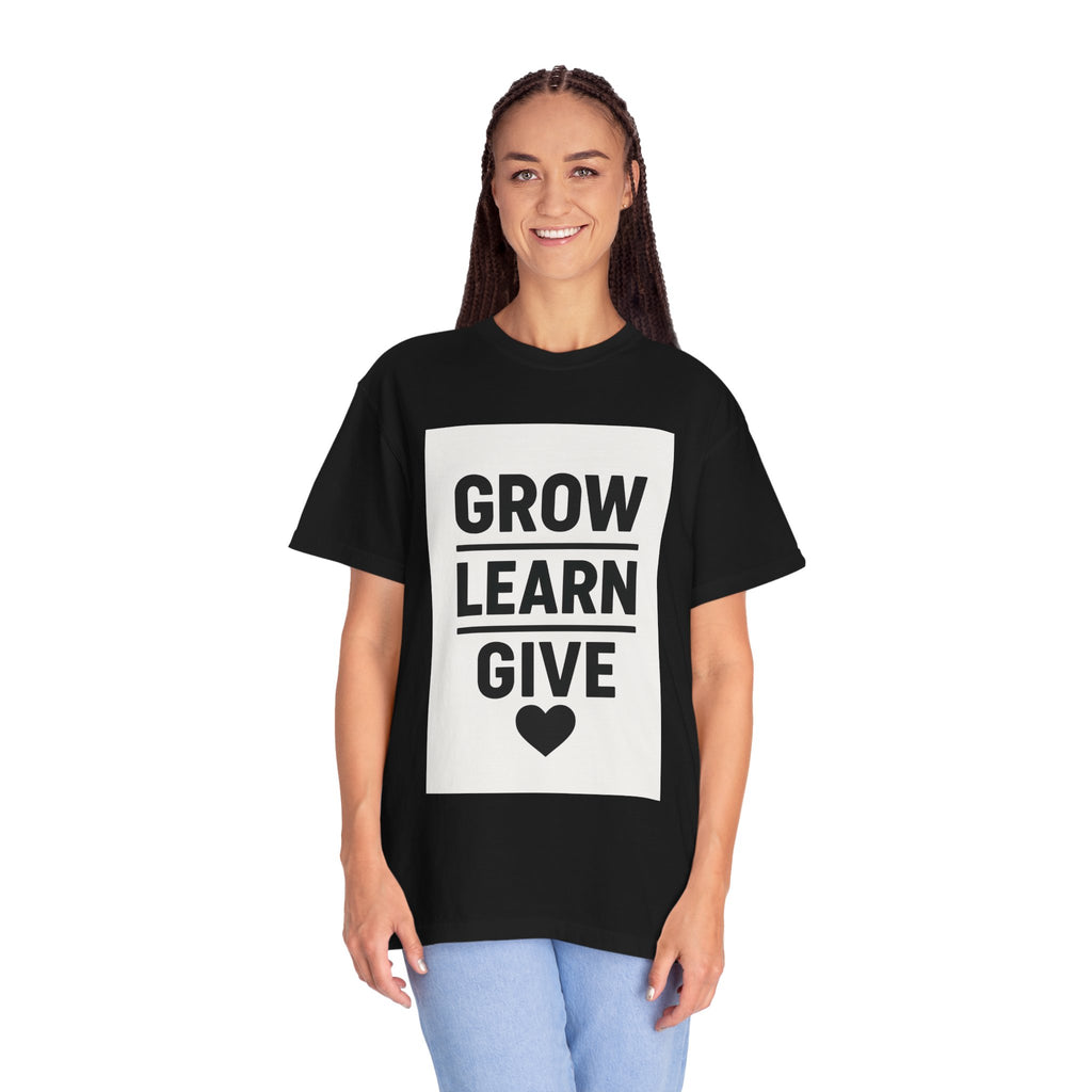 Inspirational Unisex T-Shirt, Motivational Tee, Grow Learn Give Shirt, Casual Wear, Gift for Teachers, Positive Vibes Apparel